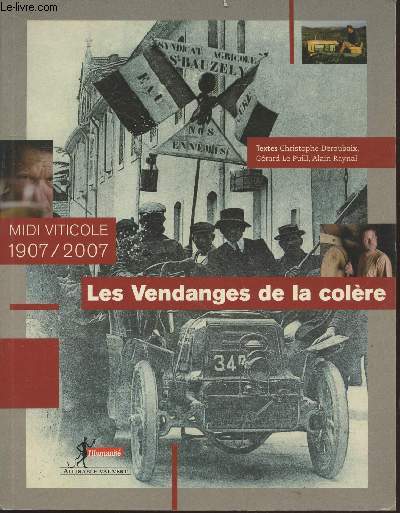 Midi Viticole 1907/2007 : Les Vendanges de la colre