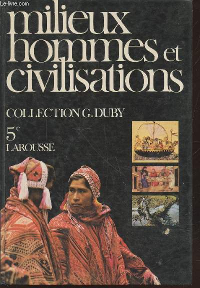 Milieux, hommes et civilisations 5e : Histoire, Géographie, Education Civique (