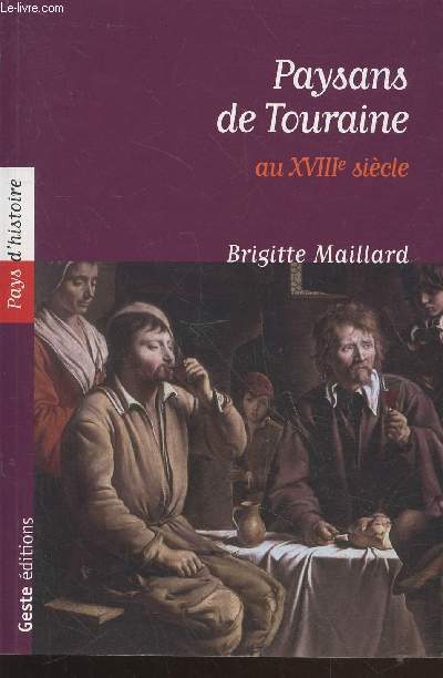 Paysans de Touraine au XVIIIe sicle : Communauts rurales et socit paysanne en Touraine (Collection : 