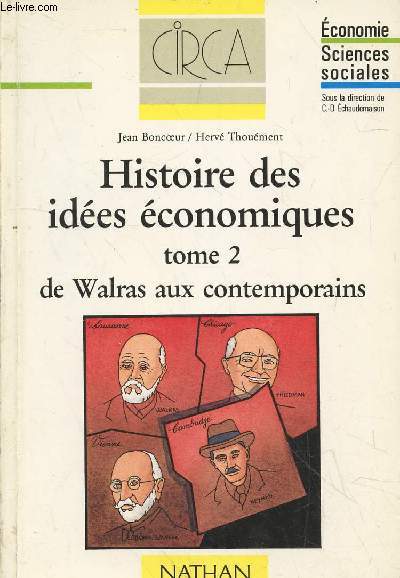 Histoire des ides conomiques Tome 2 De Walras aux contemporains - Avec lettre et envoi d'auteur (Collection : 