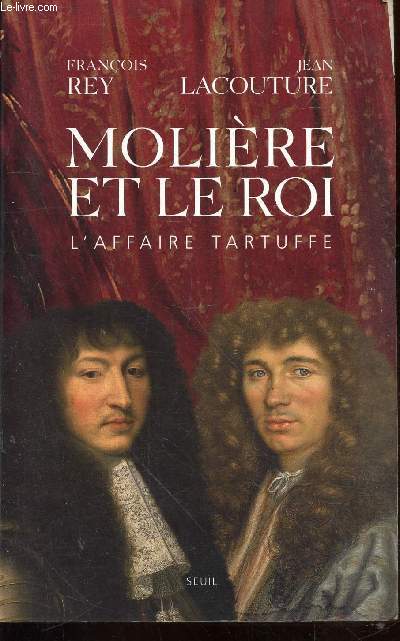Molire et le roi : L'affaire Tartuffe