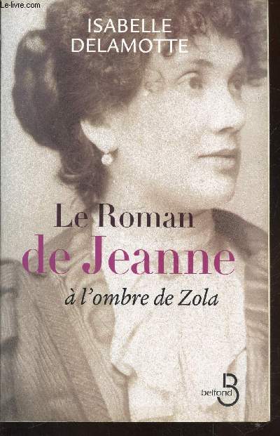 Le roman de Jeanne  l'ombre de Zola