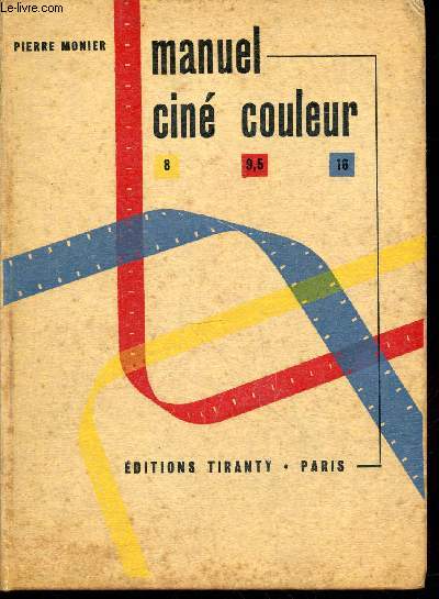 Manuel ciné-couleur 8 - 9,5 - 16mm - Monier Pierre - 1953 - Photo 1 sur 1