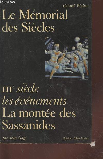 Les Evnements - Troisime sicle : La monte des Sassanides  l'heure de Palmyre (Collection 