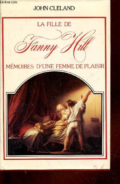 La fille de Fanny Hill : Mmoires d'une femme de plaisir