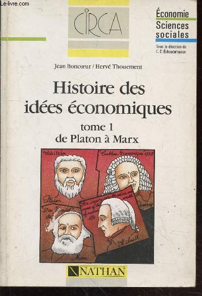 Histoire des ides conomiques Tome 1 : De Platon  Marx - Avec envoi d'auteur (Collection : 