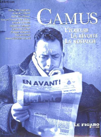 Camus : L'criture - La Rvolte - La Nostalgie