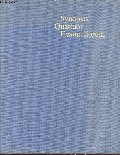 Synopsis Quattuor Evangeliorum : Locis parallelis evangeliorum apocryphorum et patrum adhibitis