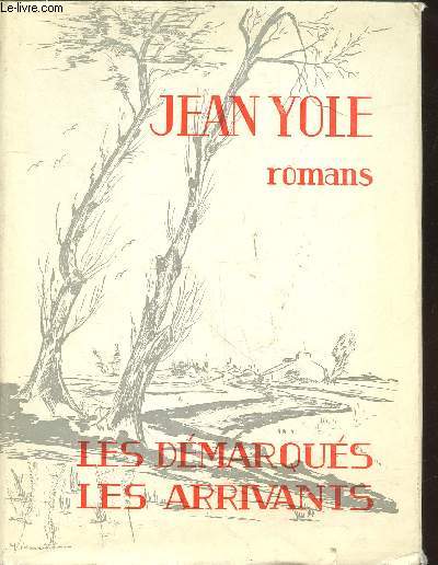 Oeuvres de Jean Yole Tome 1 : Les dmarqus - Les arrivants (Collection : 