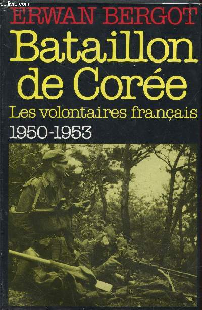 Bataillon de Core : Les volontaires franais 1950-1953