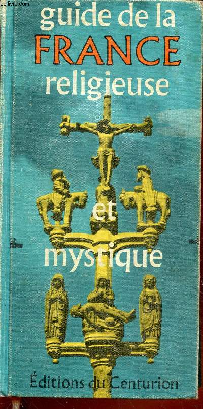 Guide de la France religieuse et mystique