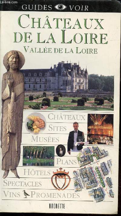 Chteaux de la Loire : Valle de la Loire (Collection :
