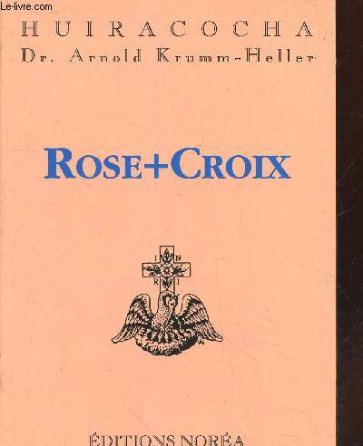 Rose + Croix
