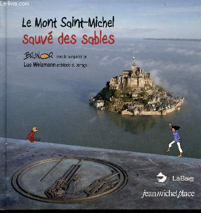 Le Mont Saint-Michel sauv des sables (Avec envoi de Luc Weizmann)