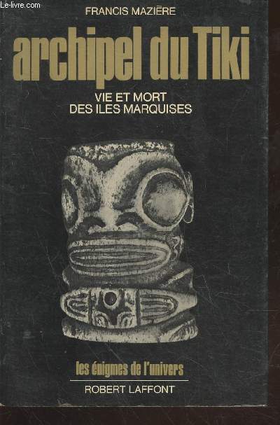 Archipel du Tiki : Vie et mort des les Marquises (Collection : 
