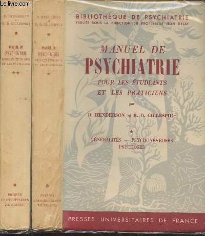 Manuel de Psychiatrie pour les tudiants et les praticiens Tome 1 et 2 (en deux volumes) : Gnralits - Psychonvroses - Psychoses - Maladies mentales organiques - Psychiatrie militaire, infantile et lgale (Collection : 
