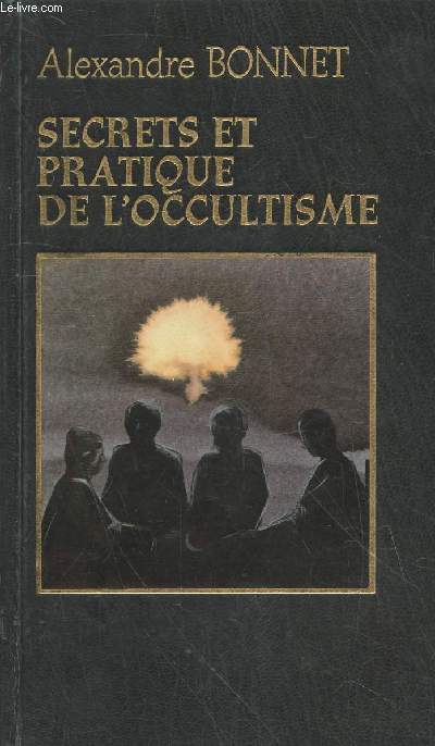 Secrets et pratique de l'occultisme