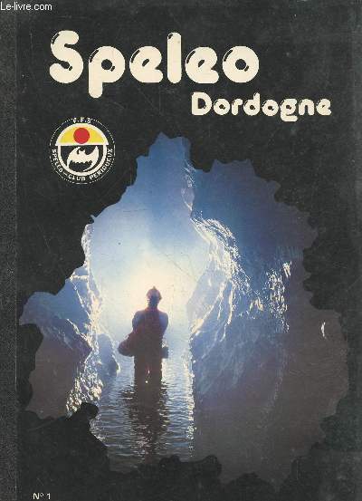 Splo-Dordogne - Bulletin trimestriel du Splo-Club de Prigueux n1 - 1987. Sommaire : Recherche du Coly souterrain par V.L.F - La Grotte de Veyssou - L'igue de Genies - La grotte du Fennet - L'igue du loup, de Parro, de Saint-Sol, de l'Aussure -etc.