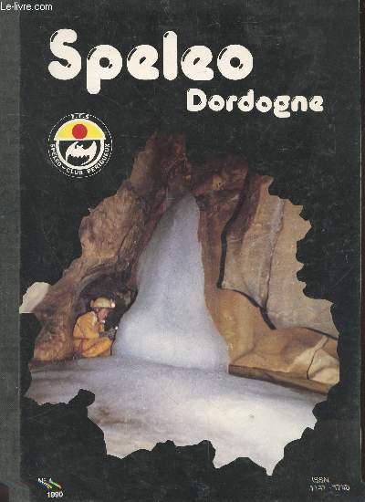 Splo-Dordogne - Bulletin trimestriel du Splo-Club de Prigueux n4 - 1990. Sommaire : L'igue de Courbous, Canon n1, des Pouzats, de Roche Perce - Archologie souterraine en 1990 - Le ruisseau souterrain de Pechalves - etc.