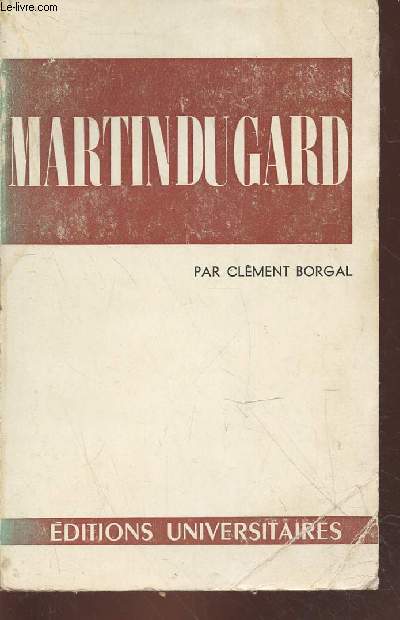 Roger Martin du Gard (Collection Classiques du XXe sicle)