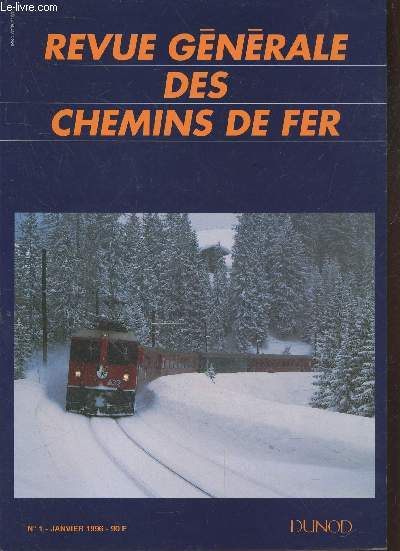 Revue Gnrale des Chemins de Fer n1 Janvier 1996. Sommaire : L'utilisation des capacits de l'infrastructure : l'attribution des sillons par Claude Quinchon - Une nouvelle graisse pour botes d'essieu  grande vitesse par MAc Breant et Alain Leluan etc.