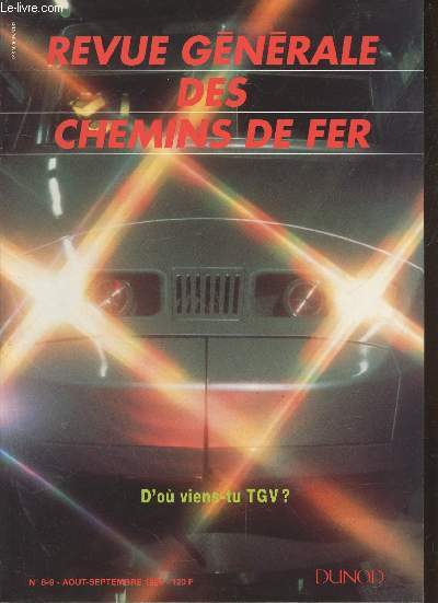 Revue Gnrale des Chemins de Fer n8-9 Aot-septembre 1994 : D'o viens-tu TGV ?. Sommaire : La SCNF modernise le rail - 
