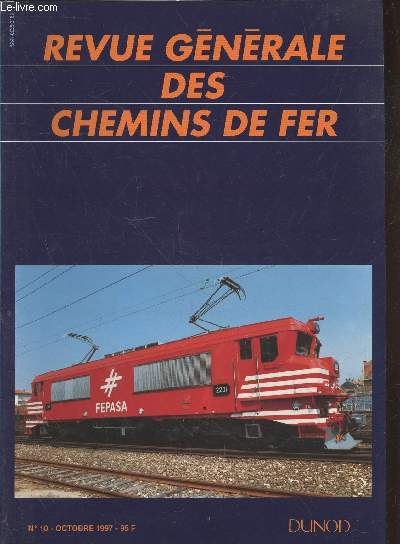 Revue Gnrale des Chemins de Fer n10 Octobre 1997. Sommaire : Chronique d'un crash annonc - Lyon favorise le dveloppement des transports publics - Brsil : privatiser les chemins de fer pour pouvoir les dvelopper - etc.