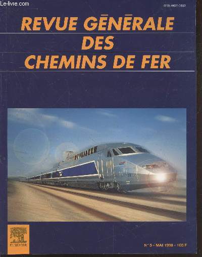 Revue Gnrale des Chemins de Fer n5 Mai 1998. Sommaire : L'interoprabilit ferroviaire - Le feu de la gare du Nord - Comment promouvoir le transport urbain dans les pays en dveloppement ? - Interaction voie en longs rails souds (LRS) - etc.