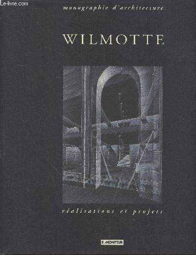 Wilmotte : Ralisations et projets (Collection: 