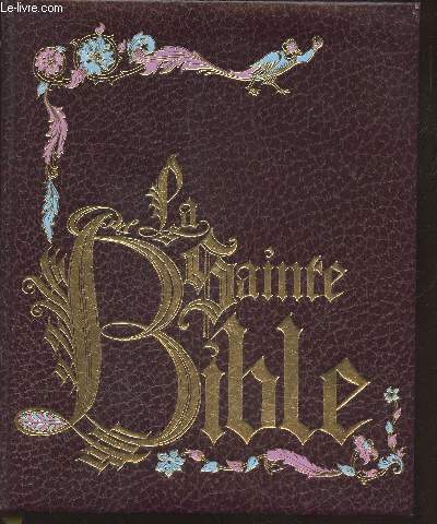 La Sainte Bible : La Bible pour tous