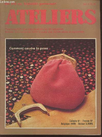 De Fil en Aiguille prsente Ateliers : Encyclopdie des arts manuels en 98 (112) semaines Vol.3 n39 : Comment coudre la peau. Sommaire : Confiserie : Dcorons le pain d'pice. Recettes pour s'amuser et se rgaler - Srigraphie avec stencils etc.