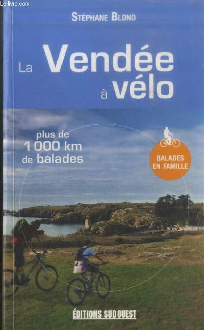 La Vendée à vélo : Plus de 1000km de balades -Balades en famille - Afbeelding 1 van 1