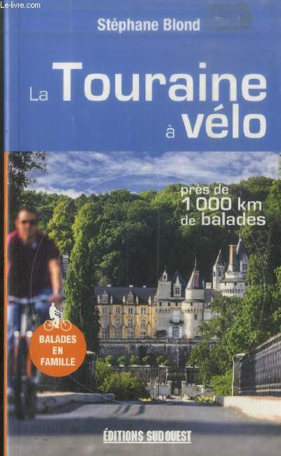 La Touraine  vlo :Prs de 1000 km de balades (Collection : 