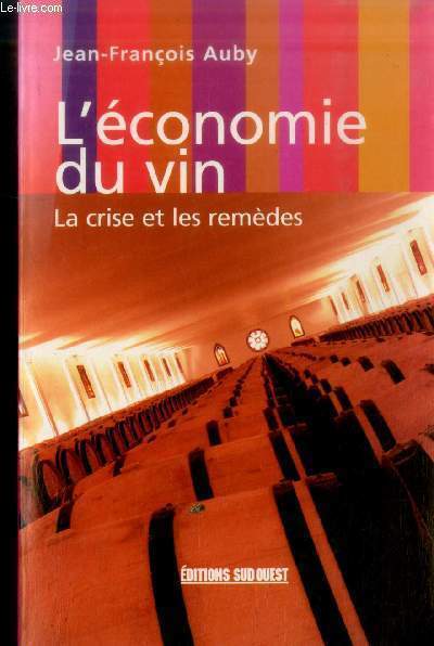 L'conomie du vin : La crise et les remdes