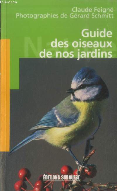 Guide des oiseaux de nos jardins (Collection : 