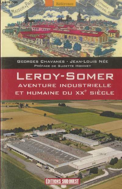 Leroy-Somer : Aventure industrielle et humaine du XXe sicle (Collection : 
