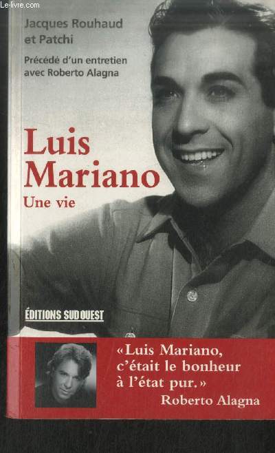 Luis Mariano : Une vie