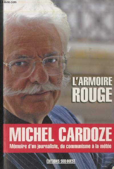 L'Armoire rouge : Mmoire d'un journaliste, du communisme  la mto