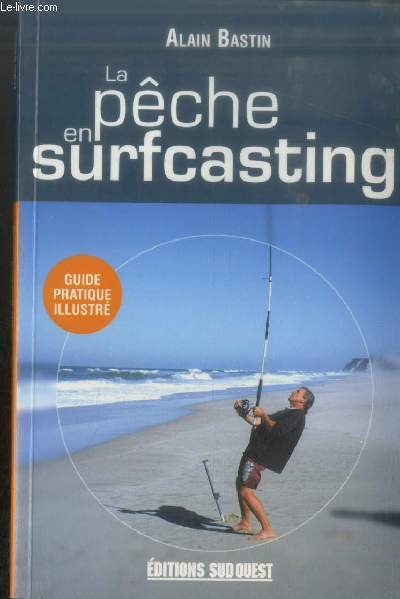 La pche en surfacsting - Guide pratique illustr (Collection : 