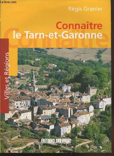 Connatre le Tarn-et-Garonne (Collection : 