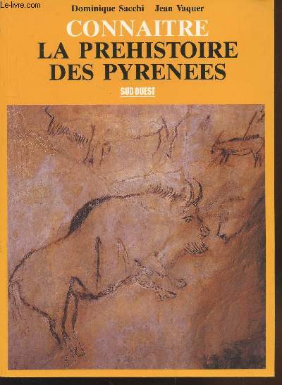 Connatre la prhistoire des Pyrnes