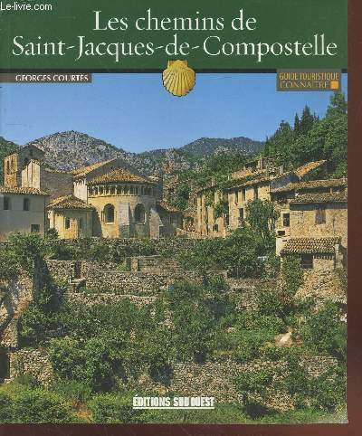 Les chemins de Saint-Jacques-de-Compostelle (Collection: Guide Touristique - Connatre