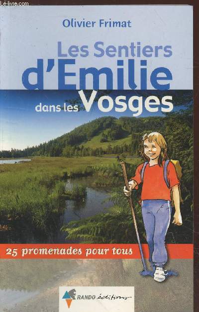 Les Sentiers d'Emilie dans les Vosges : 25 promenades pour tous