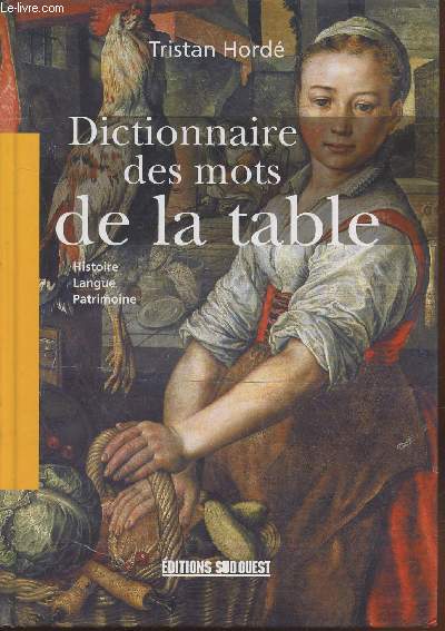 Dictionnaire des mots de la table : Histoire, Langue, Patrimoine