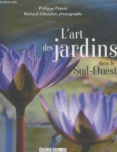 L'art des jardins dans le Sud-Ouest XVIe-XIXe sicle