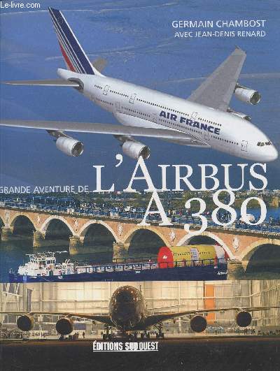 La grande aventure de l'Airbus A380