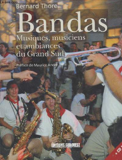 Bandas : Musique, musiciens et ambiances du Grand Sud
