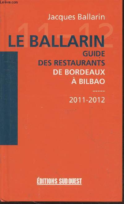 Le Ballarin : Guide des restaurants de Bordeaux  Bilbao 2011-2012