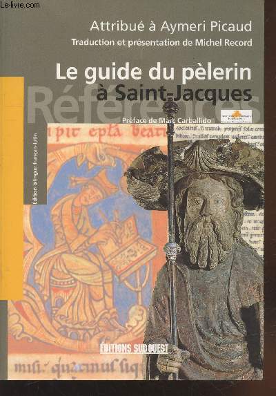 Le guide du plerin (Edition bilingue franais-latin)