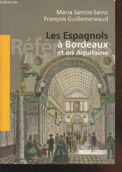 Les Espagnols  Bordeaux et en Aquitaine (Collection :